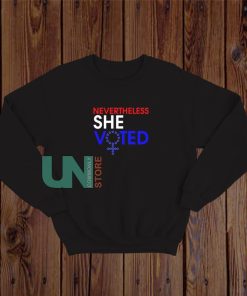 Nevertheless She Voted Feminist Sweatshirt