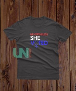 Nevertheless She Voted Feminist T-Shirt