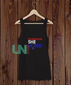 Nevertheless She Voted Feminist Tank Top