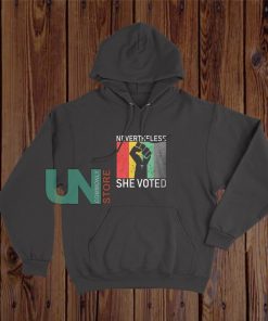 Nevertheless She Voted Funny Political Hoodie