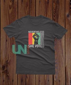 Nevertheless She Voted Funny Political T-Shirt