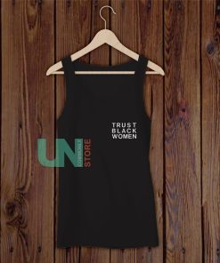 Trust Black Women Tank Top