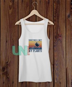 Vintage Sometimes I Wet My Plants Tank Top