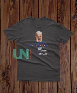 BIDEN Biggest Idiot Democrats Ever Nominated T-Shirt