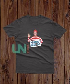 Funny Hidin Biden T-Shirt