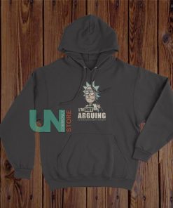 I'm Not Arguing Rick Hoodie