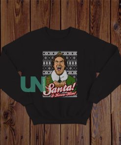 Santa I Know Him Sweatshirt