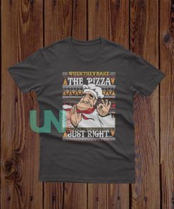 When They Bake The Pizza T-Shirt