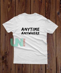 Anytime-Anywhere-T-Shirt