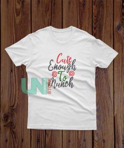 Cute-Enough-To-Munch-T-Shirt