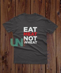 Eat-Meat-Not-Wheat-T-Shirt