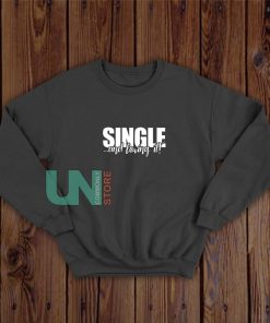 Single-And-Loving-Sweatshirt