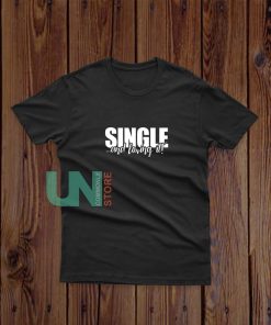 Single-And-Loving-T-Shirt