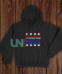 I-Voted-For-Pizza-Hoodie