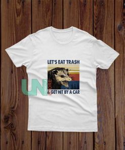 Lets-Eat-Trash-T-Shirt