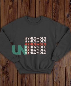 YHLQMDLG-Sweatshirt