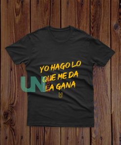 Yo-Hago-Lo-Que-Me-Da-La-Gana-T-Shirt