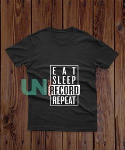 Eat-Sleep-Record-Repeat-T-Shirt