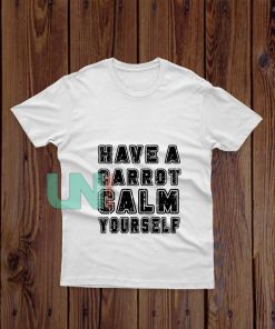Have-A-Carrot-Calm-Yourself-T-Shirt