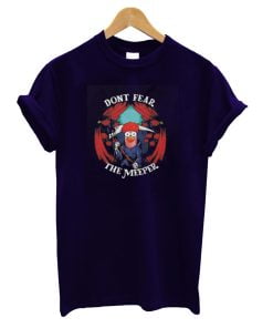 Don't Fear The Meeper T-Shirt