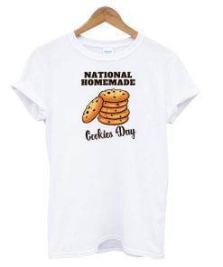 Homemade Cookie Day T-Shirt