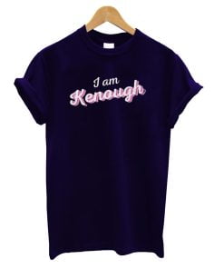 I am Kenough T-Shirt