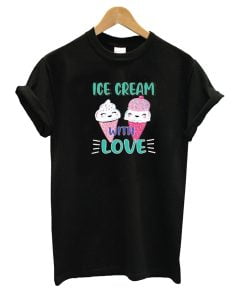 Ice Cream With Love T-Shirt