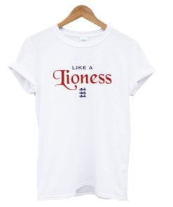 Like a Lioness T-Shirt