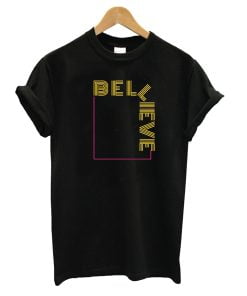 Believe T-Shirt