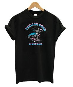 Feeling Good T-Shirt