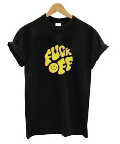 Fuck Off T-Shirt