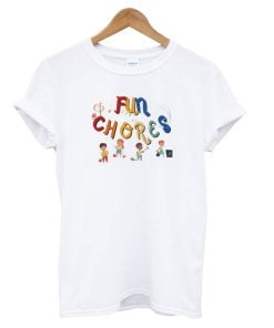 Fun Chores T-Shirt