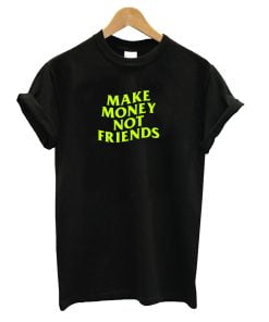 Make Money T-Shirt