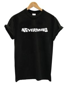 Nevermind T-Shirt