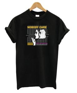 Nobody Care T-Shirt