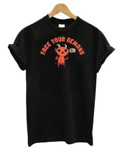 Face Your Demons T-Shirt