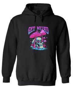 Get Weird Hoodie