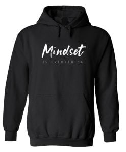 Mindset is Everything Hoodie