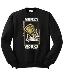 Money Works Sweatshirt