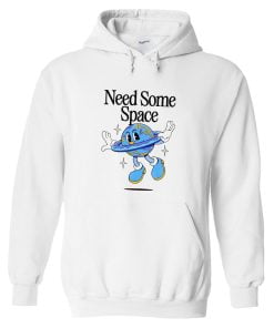 Need Some Space Hoodie