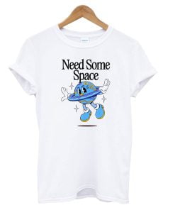 Need Some Space T-Shirt