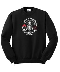 Not Balanced Sweatshirt