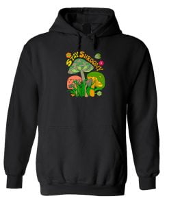 Stay Shroomy Hoodie