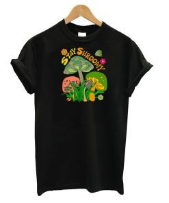 Stay Shroomy T-Shirt